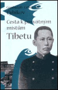 Cesta k posvtnm mstm Tibetu - G. C. Cybikov