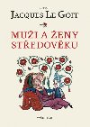 Mui a eny stedovku - Jaques Le Goff