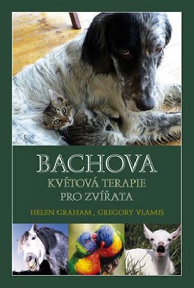 Bachova květová terapie pro zvířata - Helen Graham; Gregory Vlamis