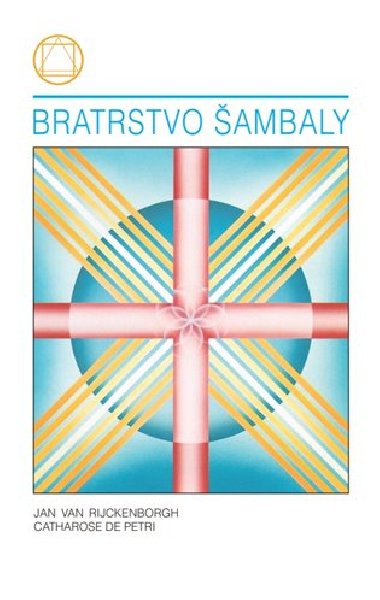 Bratrstvo ambaly - Catharose de Petri,Jan Van Rijckenborgh