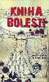 Kniha bolesti - Ji W. Prochzka; Martin Moudr; Hanina Vesel; Mark E. Pocha