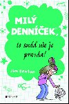 Mil dennek, to sn nie je pravda! - Jim Benton