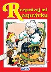 Rozprvaj mi rozprvku - 