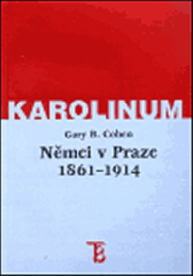 Nmci v Praze 1861-1914 - Gary B. Cohen