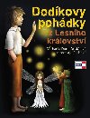 Dodíkovy pohádky z lesního království - Michaela Dodo Dostálová