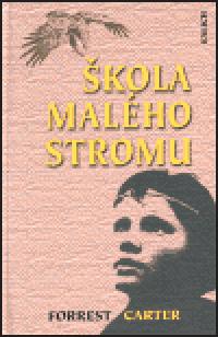 kola Malho stromu - Forrest Carter