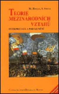 Teorie mezinrodnch vztah - Martin Hollis,Steve Smith