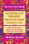 Mete by astn, nech sa deje okovek - Richard Carlson