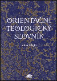 Orientan teologick slovnk - Milan Salajka