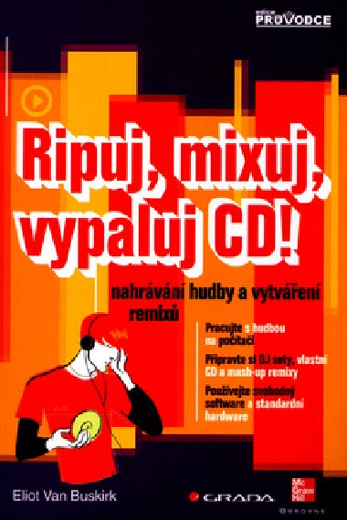 Ripuj, mixuj, vypaluj cd! - Eliot van Buskirk