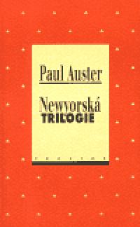 Newyorsk trilogie - Paul Auster