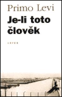 Je-li toto lovk - Primo Levi