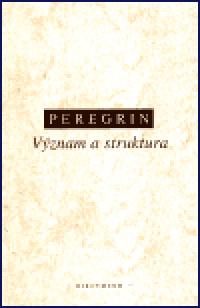 Vznam a struktura - Jaroslav Peregrin
