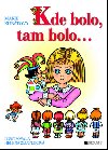 Kde bolo,tam bolo... - Marie Kubtov; Helena Zmatlkov