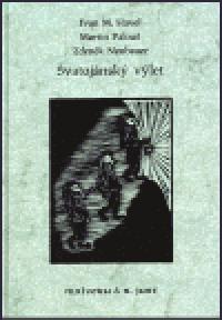 Svatojnsk vlet - Ivan M. Havel,Zdenk Neubauer,Martin Palou
