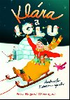 Klra a iglu - Petra Nagyov Derengov; Katarna Gasko