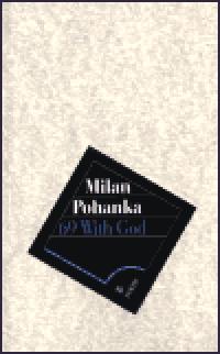 69 With God - Milan Pohanka