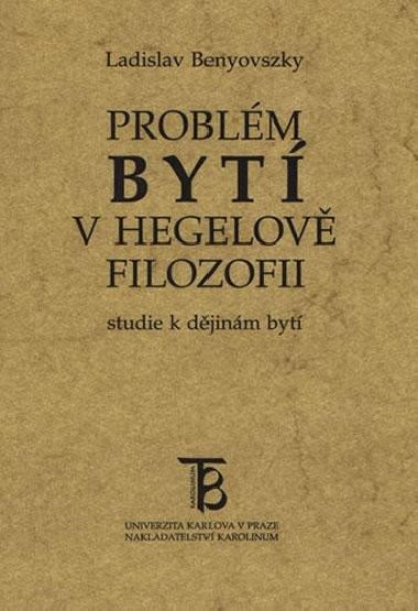 Problm byt v Hegelov filozofii - Ladislav Benyovszky
