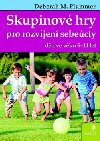 Skupinov hry pro rozvjen sebecty dt - Deborah M. Plummer