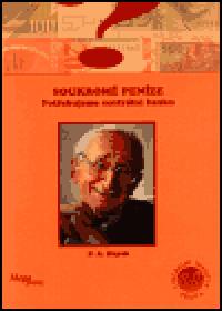 Soukrom penze: Potebujeme centrln banku? - Friedrich Augus Hayek