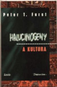 Halucinogeny a kultura - Peter T. Furst