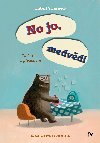 No jo, medvd! - Schirneck Hubert