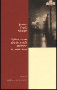 Vzhru tesai, do ve stechu zvednt! Semyour: vod - J. D. Salinger
