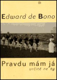 Pravdu mm j, urit ne ty! - Edward de Bono
