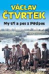 My ti a pes z ptipes - Vclav tvrtek