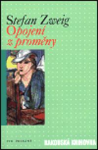 Opojen z promny - Stefan Zweig