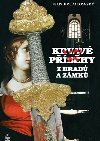 Krvav pbhy z hrad a zmk - Felix Krumlowsk