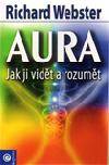 Aura - jak ji vidt a rozumt - Webster Richard