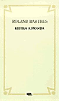 Kritika a pravda - Roland Barthes