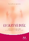 Co skrv due - Skryt obyvatel due a jak rozhoduj o naem ivot - Mooji