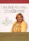 Umn zkona pitalivosti - 24 vesmrnch princip, kter transformuj v spch, zdrav, vztahy a moudrost - Marie Diamond