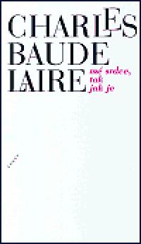M srdce, tak jak je - Charles Baudelaire