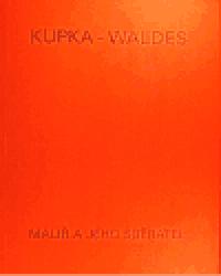Kupka - Waldes - Pachovsk