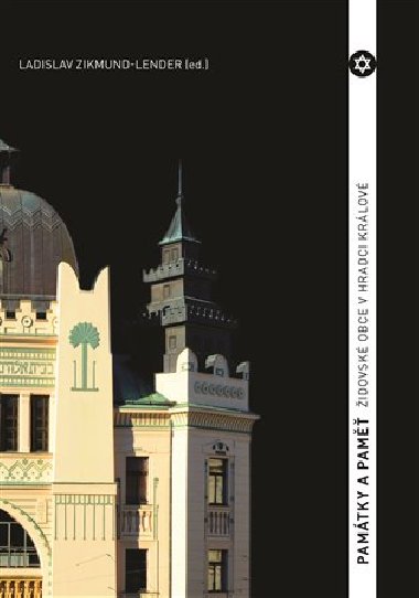 Pamtky a pam idovsk obce v Hradci Krlov - Luk Nozar,Ladislav Zikmund-Lender
