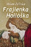 Frajlenka hollka - Milan Zelinka