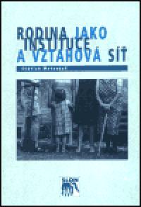 Rodina jako instituce a vztahov s - Oldich Matouek