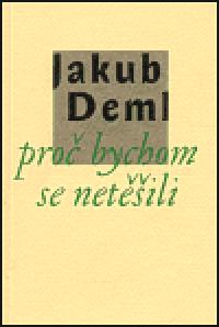 Pro bychom se netili - Jakub Deml