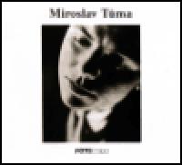 Miroslav Tma / Miroslav Tuma - Miroslav Tma