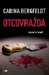 Otcovrada - Seversk krimiromn - Carina Bergfeldt