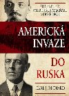 Americk invaze do Ruska - edest tisc americkch marik a esk legie - Carl J. Richard