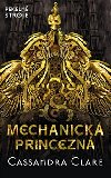 Mechanick princezn - Cassandra Clareov