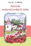 Pohdka svatovclavskch oslav - Vlasta Javoick