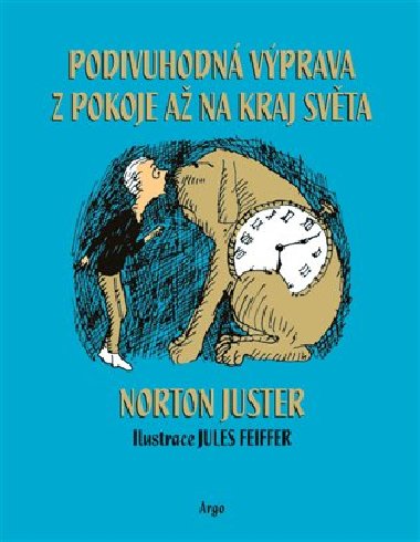 Podivuhodn vprava z pokoje a na kraj svta - Norton Juster