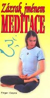 Zzrak jmnem meditace - Edgar Cayce