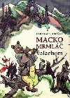 Macko mrml valachom - Jaroslav Vodrka; Jaroslav Vodrka