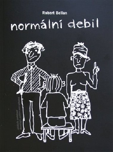 Normln debil - Robert Bellan